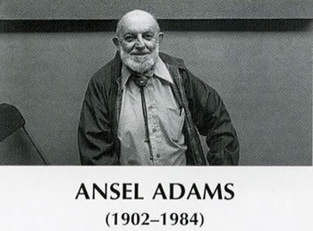 ANSEL ADAMS
 (1902-1984)